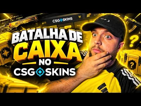 BATALHA DE CAIXA NO CSGOSKINS!